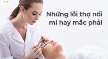 Lỗi Khi Nối Mi, Những Lỗi Phổ Biến Thợ Hay Mắc Phải